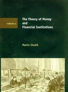 The Theory of Money and Financial Institutions: v. 2