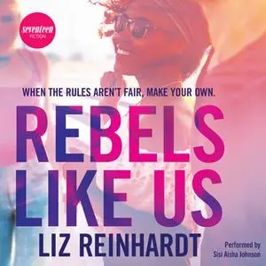 «Rebels Like Us» by Liz Reinhardt