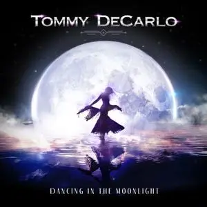 Tommy DeCarlo - Dancing in the Moonlight (2022) [Official Digital Download]