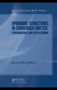 Aperiodic Structures in Condensed Matter: Fundamentals and Applications (Repost)