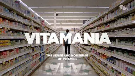 SBS - Vitamania: The Sense and Nonsense of Vitamins (2018)