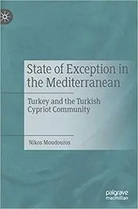 State of Exception in the Mediterranean: Turkey and the Turkish Cypriot Community