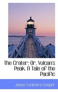 The Crater: Or, Vulcan's Peak. A Tale of the Pacific (Repost)