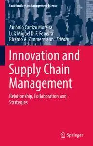 Innovation and Supply Chain Management: Relationship, Collaboration and Strategies (Repost)