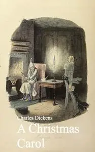 «A Christmas Carol» by Charles Dickens