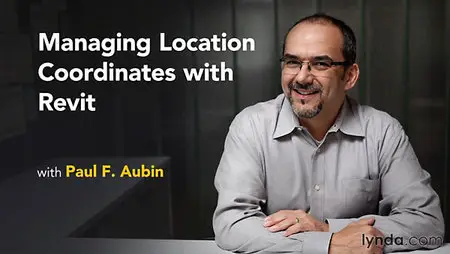 Lynda - Managing Location Coordinates with Revit