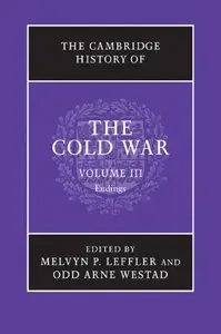 The Cambridge History of the Cold War: Volume 3, Endings (repost)
