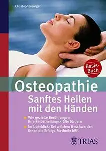 Osteopathie: Sanftes Heilen mit den Händen: Wie gezielte Berührungen Ihre Selbstheilungskräfte freisetzen [Repost]