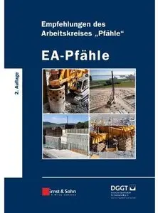EA-Pfähle: Empfehlungen des Arbeitskreises "Pfähle" (Auflage: 2)
