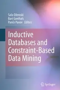 Inductive Databases and Constraint-Based Data Mining (Repost)