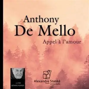 Anthony De Mello, "Appel à l'amour"