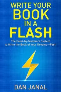 «Write Your Book in a Flash» by Dan Janal