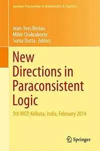 New Directions in Paraconsistent Logic