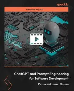 ChatGPT and Prompt Engineering for Software Development [Video]