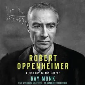Robert Oppenheimer: A Life Inside the Center [Audiobook]