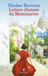 Nicolas Barreau - Lettere d'amore da Montmartre