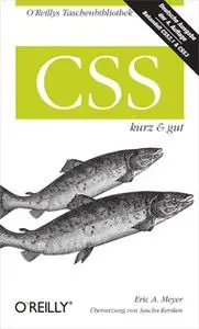 «CSS – kurz & gut» by Eric A. Meyer