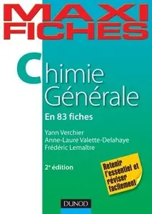 Yann Verchier, Anne-Laure Valette Delahaye, "Maxi fiches : Chimie générale - 83 fiches", 2e éd