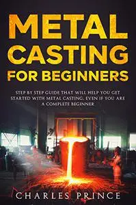 Metal Casting for Beginners