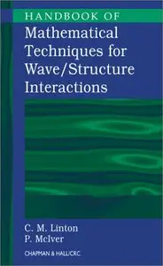 Handbook of Mathematical Techniques for Wave/Structure Interactions (repost)