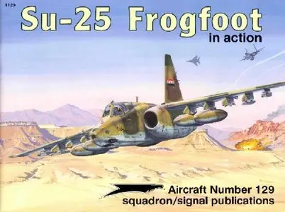 Su-25 Frogfoot in Action: Aircraft Number 129 [Repost]