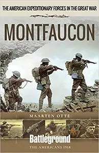 American Expeditionary Forces in The Great War: Montfaucon