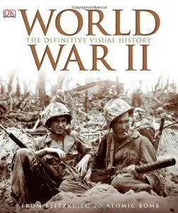 World War II: The Definitive Visual History (repost)
