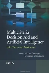 Multicriteria Decision Aid and Artificial Intelligence: Links, Theory and Applications