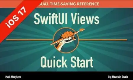 SwiftUI Views Quick Start iOS 17 (Update November 22, 2023)