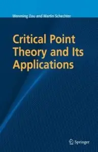 Critical Point Theory and Its Applications  (Repost)