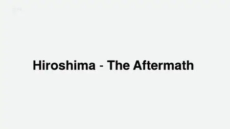 Ch5. - Hiroshima: The Aftermath (2015)