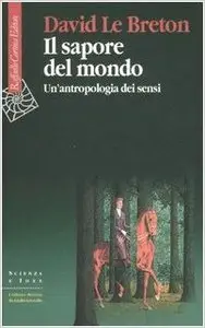 Il sapore del mondo. Un'antropologia dei sensi