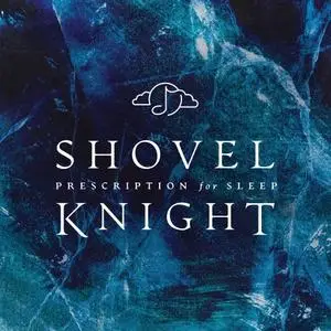 GENTLE LOVE - Prescription for Sleep: Shovel Knight (2019)