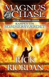 «Magnus Chase og de nordiske guder 1 - Kampen om Sommersværdet» by Rick Riordan