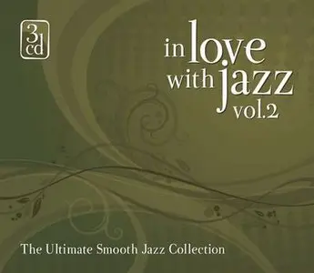 VA - In Love With Jazz Vol.2 (The Ultimate Smooth Jazz Collection) (2008)