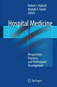 Hospital Medicine: Perspectives, Practices and Professional Development [Repost]