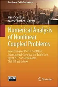 Numerical Analysis of Nonlinear Coupled Problems: Proceedings of the 1st GeoMEast International Congress