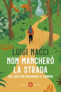 Luigi Nacci - Non mancherò la strada