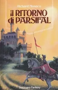 Richard Monaco - Trilogia di Parsifal vol. 3 - Il ritorno di Parsifal