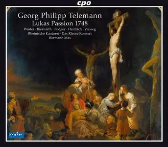 Hermann Max, Das Kleine Konzert, Rheinische Kantorei - Georg Philipp Telemann: Lukas Passion 1748 (2011)