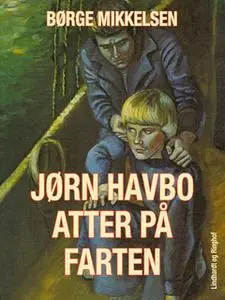 «Jørn Havbo atter på farten» by Børge Mikkelsen