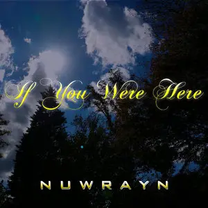 Nuwrayn - If You Were Here (2014)