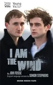 I Am The Wind (Young Vic)