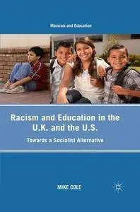 Racism and Education in the U.K. and the U.S.: Towards a Socialist Alternative (Marxism and Education)