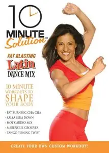 10 Minute Solution - Fat Blasting Latin Dance