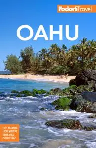 Fodor's Oahu: With Honolulu, Waikiki & the North Shore (Full-color Travel Guide), 9th Edition