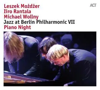 Leszek Możdżer, Iiro Rantala, Michael Wollny - Jazz At Berlin Philharmonic VII: Piano Night (2017)