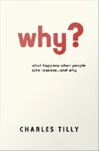 Why? by Charles Tilly