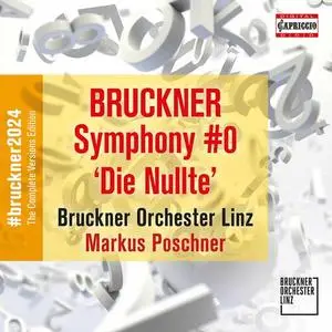 Bruckner Orchester Linz, Markus Poschner - Bruckner: Symphony in D Minor, WAB 100 "Die Nullte" (2022)