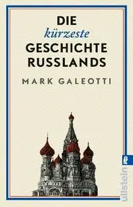 Mark Galeotti - Die kürzeste Geschichte Russlands